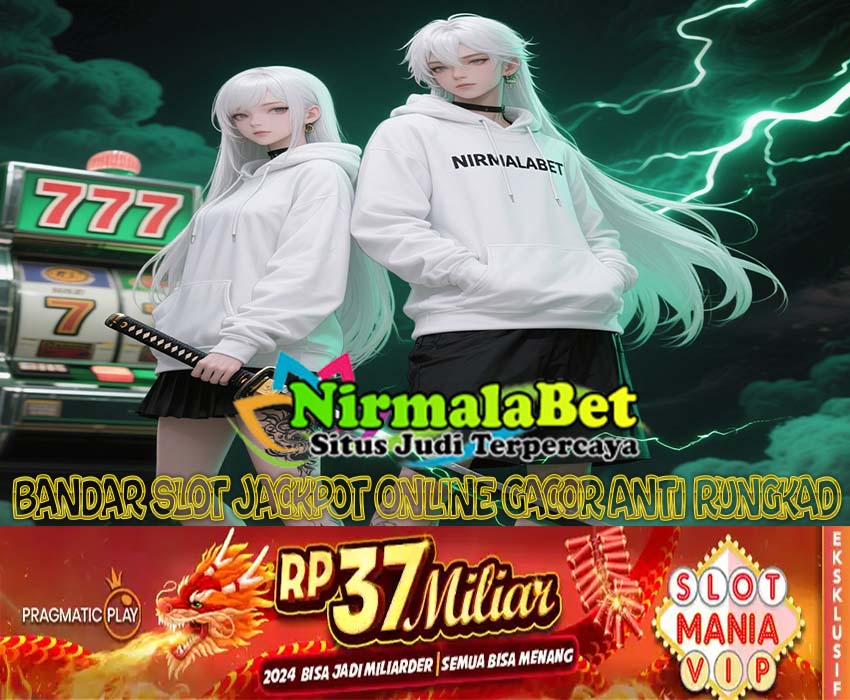 NIRMALABET Slot Terbaik Untuk Pecinta Jackpot Online Terbesar
