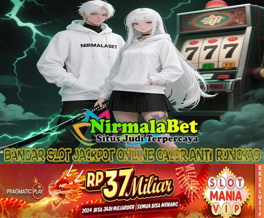 NIRMALABET Slot Menang Dengan Bonus Cashback Harian
